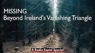 MISSING Beyond Irelands Vanishing Triangle [upl. by Naicul665]