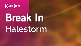 Break In  Halestorm  Karaoke Version  KaraFun [upl. by Anoved]