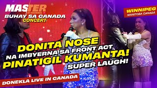 Donita Nose pinatigil ang front act sa concert Super laugh panoorin mo  DONEKLA Live in Winnipeg [upl. by Kerman]