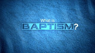 The Meaning of Baptism [upl. by Hyman]