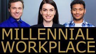 Millennial Workplace  What Millennials Want in the Workplace [upl. by Gregson]