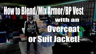 GTA V Online  How to wear an Overcoat or Suit Jacket blended into Armored Bullet Proof Vest [upl. by Filiano]