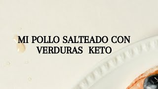 Pollo salteado con verduras keto recetas [upl. by Varuag139]