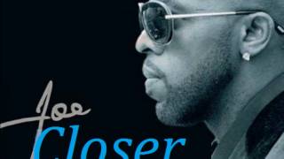 Joe  Closer 2011 [upl. by Sredna]