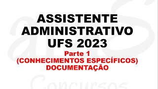 Assistente administrativo UFS 2023  DOCUMENTAÇÃO CONHECIMENTO ESPEÍCIFICO [upl. by Alset]