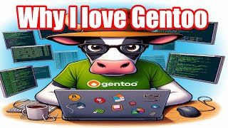 Why I Love Gentoo and Why you Might too [upl. by Salamanca727]