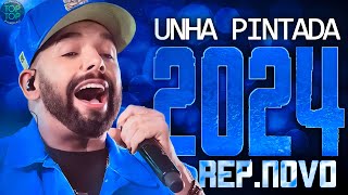 UNHA PINTADA 2024  REPERTÓRIO NOVO 2024  CD NOVO  MÚSICAS NOVAS [upl. by Erich]