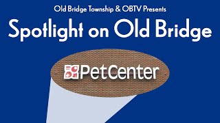 Spotlight on Old Bridge  Pet Center [upl. by Elocaj]