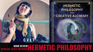 Marlene Seven Bremner Hermetic Philosophy and Creative Alchemy  Book Review [upl. by Hymie]