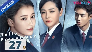 Hello Procurator EP27  Female Procurator Growth Drama  Sun YiZhang HaoweiZhu Yuchen  YOUKU [upl. by Lered]