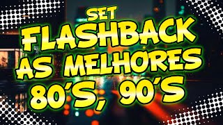 SET FLASHBACK 80 e 90 AS MELHORES MIXAGENS DJ JHONATHAN [upl. by Benioff]