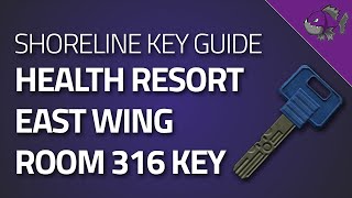 Health Resort East Wing Room 316 Key  Key Guide  Escape From Tarkov [upl. by Kcirrad]