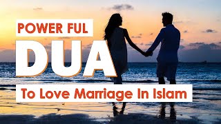 Powerful Dua For Love Marriage In Islam 🤲 Tahajjud Dua For Marriage🧎Wazifa And Surah For Marriage [upl. by Oidacra]