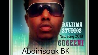 Abdirisaak BK 2013 GUGEENI [upl. by Ellekram108]