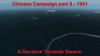 China 1941  Part 8  Decisive Torpedo Swarm  Ultimate Admiral Dreadnoughts Vanilla [upl. by Camp313]