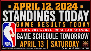 NBA STANDINGS TODAY as of APRIL 12 2024  GAME RESULTS TODAY  GAMES TOMORROW  APR 13  SATURDAY [upl. by Jobie815]