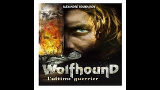 Wolfhound L ultime Guerrier [upl. by Zeugirdor]