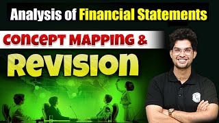 Analysis Of Financial Statements  Concept Mapping amp Revision  Class 12th Accountancy 🔥 [upl. by Yerak]