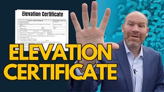 Getting an Elevation Certificate 5 Questions to Ask [upl. by Cnahc]