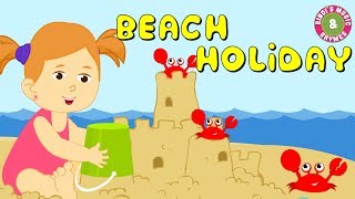 Beach Holiday  Summer Holiday Song  Nursery Rhymes for Children  Kids songs [upl. by Akeemat]