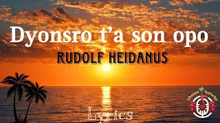 Dyonsro Ta Son Opo Lyrics  Rudolf Heidanus [upl. by Lilaj]