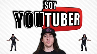 SOY YOUTUBER [upl. by Veronike]