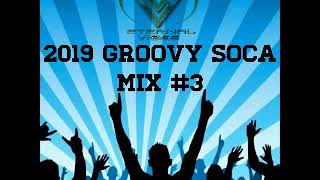 2019 GROOVY SOCA MIX 3 [upl. by Noseyt543]