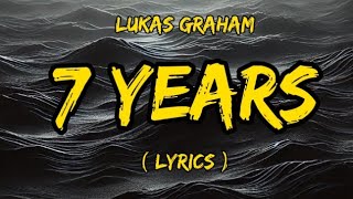 Lukas Graham  7 Years Lyrics Video [upl. by Annauqaj]