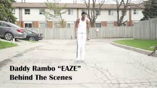 Vlog Ep12 Daddy Rambo quotEAZEquot Behind The Scenes [upl. by Rema414]