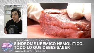 SINDROME UREMICO HEMOLITICO TODO LO QUE DEBES SABERSamuel Garcia Nutricionista [upl. by Lloyd288]