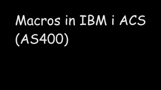 Macros Macros in IBM i  Macros in AS400  Macros in ACS  Recording Macros  Create Macros [upl. by Vharat]