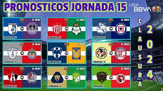 PREDICCIONES FECHAS y HORARIOS de la JORNADA 15 de la LIGA MX torneo CLAUSURA 2024 [upl. by Ohploda170]