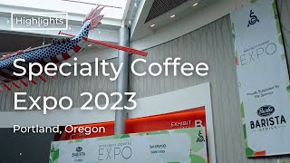 Specialty Coffee Expo 2023 Portland  Highlights [upl. by Odrarebe]