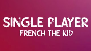 French The Kid  Single Player Lyrics [upl. by Connors]