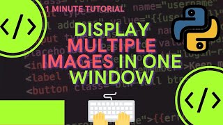 How to Display Multiple Images in One Window using OpenCV Python Shorts [upl. by Heddi]