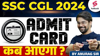 SSC CGL 2024 Admit Card  SSC CGL Admit Card Expected Date  By Anurag Sir [upl. by Campball152]