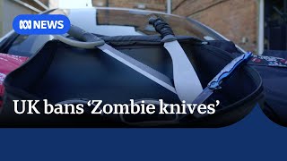 New ban on zombiestyle knives and machetes comes into force in the UK  ABC News [upl. by Htebi]