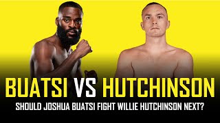 JOSHUA BUATSI CLAIMS HED FIGHT WILLIE HUTCHINSON BUT STILL FOCUSED ON ANTHONY YARDE 👀 [upl. by Ynolem618]