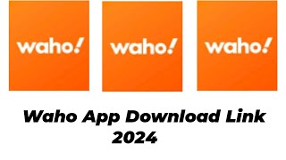 Waho App Download Kaise kare 2024  Waho Download Link [upl. by Htehpaj]