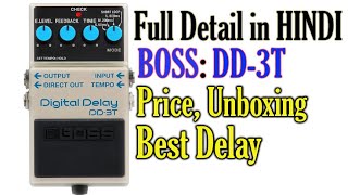 BOSS DD3T  Unboxing  Price  Full Detail in HINDI  Best Delay [upl. by Irby]