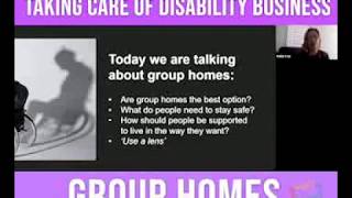 Taking Care of Disability Business Webinar Series 9  Group Homes [upl. by Notgnirra]