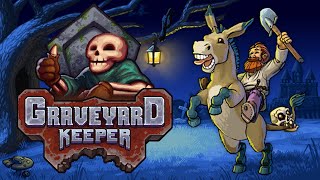 Graveyard Keeper 06  Cracks in the Smile [upl. by Issac113]