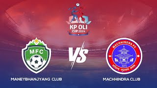 ManeyBhanjyang FC vs Machhindra FC  KP Oli Cup Football Championship l SemiFinal Match  LIVE [upl. by Eelreveb]