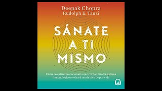 Sánate a Ti Mismo Audiolibro 🎧 de Deepak Chopra y Rudolph E Tanzi [upl. by Erskine838]