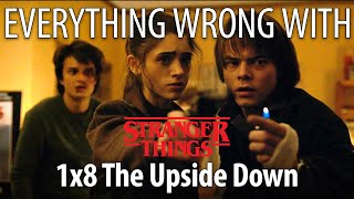 Everything Wrong With Stranger Things  quotThe Upside Downquot [upl. by Hewett110]