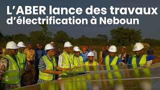 CentreOuest  L’ABER lance des travaux d’électrification à Neboun [upl. by Baten]