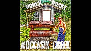 MOCCASIN CREEK  quotPorch Honkyquot with CB3  Charlie Bonnet III [upl. by Maurizia]