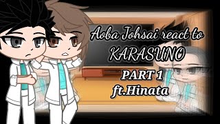 Aoba Johsai react to KARASUNO  PART 1 Ft Hinata  Enjoy watching ❤️ [upl. by Zacharie]