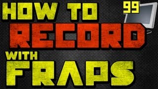 How to Use and Record with Fraps How to Record PC Games [upl. by Sabu997]