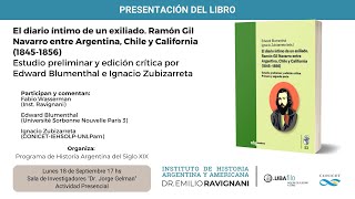 El diario íntimo de un exiliado Ramón Gil Navarro entre Argentina Chile y California 18451856 [upl. by Nalyt]